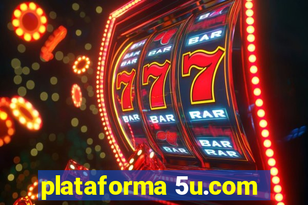 plataforma 5u.com